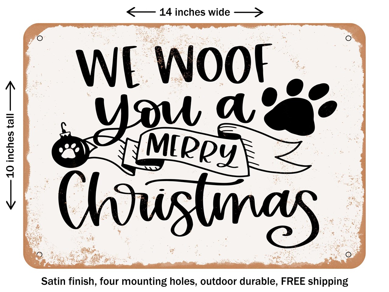 DECORATIVE METAL SIGN - We Woof You a Merry Christmas - Vintage Rusty Look